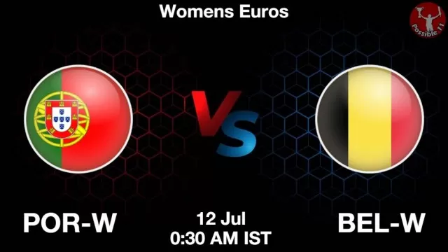 POR-W vs BEL-W ड्रीम11 भविष्यवाणी, फैंटेसी क्रिकेट टीम - 12 जुलाई 2025