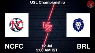 NCFC vs BRL Matcch Previews