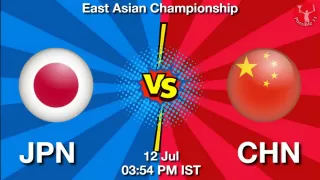 JPN vs CHN Matcch Previews