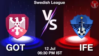 GOT vs IFE Matcch Previews