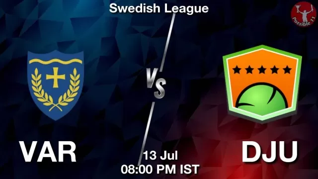 VAR vs DJU ड्रीम11 भविष्यवाणी, फैंटेसी क्रिकेट टीम - 13 जुलाई 2025