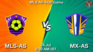 MLS-AS vs MX-AS Matcch Previews