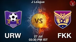URW vs FKK Matcch Previews