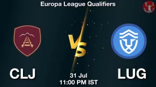 CLJ vs LUG Matcch Previews