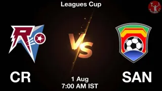CR vs SAN Matcch Previews