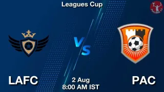 LAFC vs PAC Matcch Previews