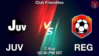 JUV vs REG Matcch Previews
