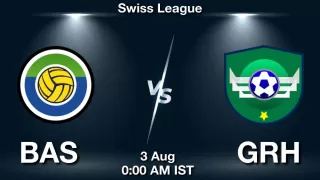 BAS vs GRH Matcch Previews
