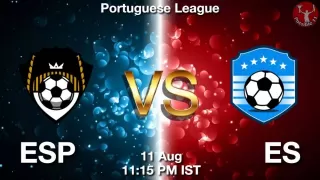 ESP vs ES Matcch Previews