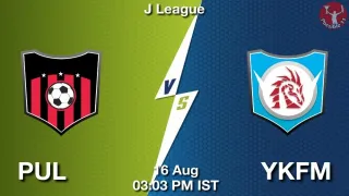 PUL vs YKFM Matcch Previews