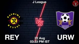 REY vs URW Matcch Previews
