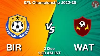 BIR vs WAT Matcch Previews