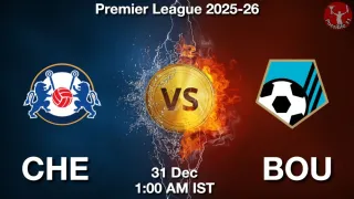 CHE vs BOU Matcch Previews