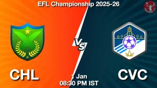 CHL vs CVC Matcch Previews