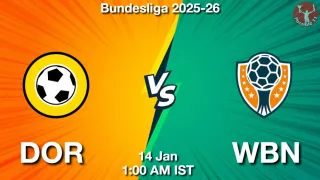 DOR vs WBN Matcch Previews