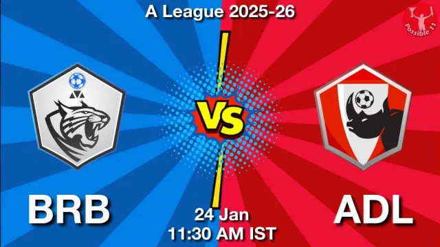 BRB vs ADL ड्रीम11 भविष्यवाणी, फैंटेसी क्रिकेट टीम - 24 जनवरी 2026
