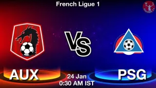 AUX vs PSG Matcch Previews
