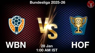 WBN vs HOF Matcch Previews
