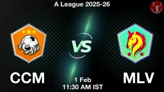 CCM vs MLV Matcch Previews
