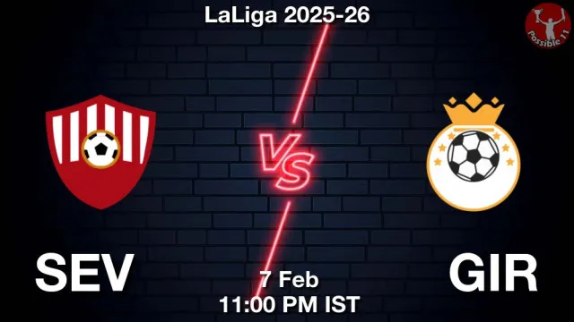 SEV vs GIR ड्रीम11 भविष्यवाणी, फैंटेसी क्रिकेट टीम - 07 फ़रवरी 2026