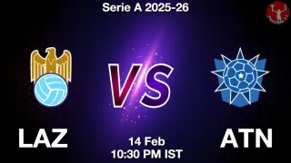 LAZ vs ATN Matcch Previews