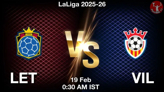 LET vs VIL ड्रीम11 भविष्यवाणी, फैंटेसी क्रिकेट टीम - 19 फ़रवरी 2026