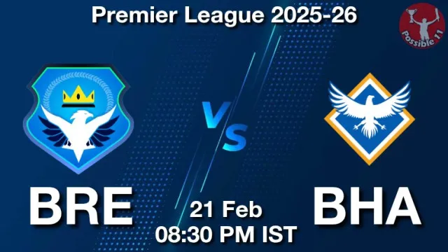 BRE vs BHA ड्रीम11 भविष्यवाणी, फैंटेसी क्रिकेट टीम - 21 फ़रवरी 2026