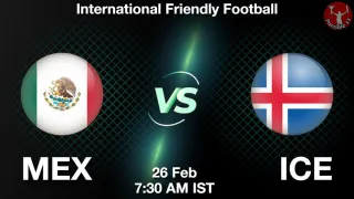 MEX vs ICE Matcch Previews