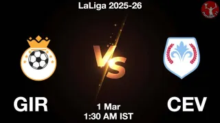 GIR vs CEV Matcch Previews