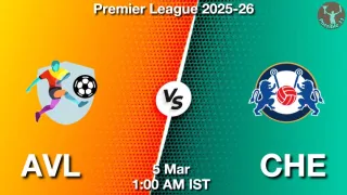 AVL vs CHE Matcch Previews