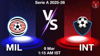 MIL vs INT Matcch Previews