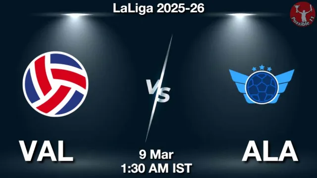 VAL vs ALA ड्रीम11 भविष्यवाणी, फैंटेसी क्रिकेट टीम - 09 मार्च 2026