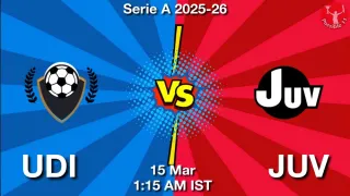 UDI vs JUV Matcch Previews
