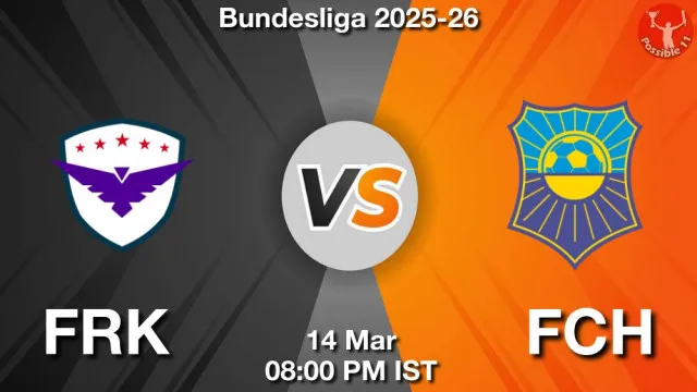 FRK vs FCH ड्रीम11 भविष्यवाणी, फैंटेसी क्रिकेट टीम - 14 मार्च 2026