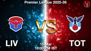 LIV vs TOT Matcch Previews