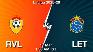 RVL vs LET Matcch Previews