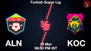 ALN vs KOC Matcch Previews
