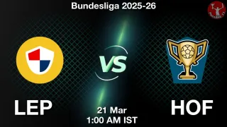 LEP vs HOF Matcch Previews