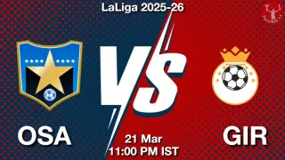 OSA vs GIR Matcch Previews