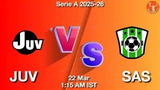 JUV vs SAS Matcch Previews