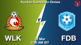 WLK vs FDB Matcch Previews