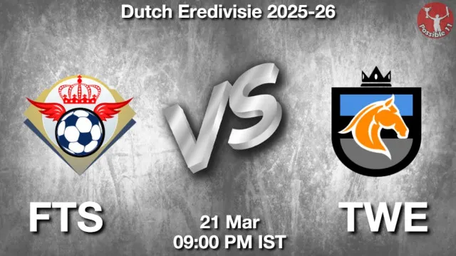 FTS vs TWE ड्रीम11 भविष्यवाणी, फैंटेसी क्रिकेट टीम - 21 मार्च 2026