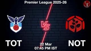 TOT vs NOT Matcch Previews