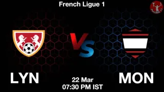 LYN vs MON Matcch Previews