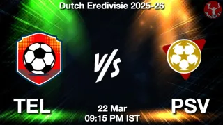 TEL vs PSV Matcch Previews