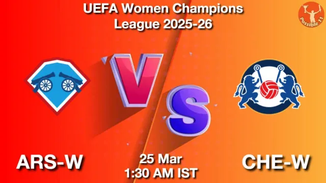 ARS-W vs CHE-W ड्रीम11 भविष्यवाणी, फैंटेसी क्रिकेट टीम - 25 मार्च 2026