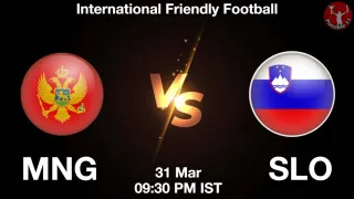 MNG vs SLO Matcch Previews