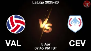 VAL vs CEV Matcch Previews