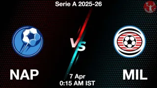 NAP vs MIL Matcch Previews