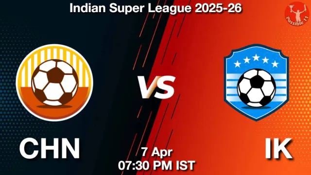 CHN vs IK ड्रीम11 भविष्यवाणी, फैंटेसी क्रिकेट टीम - 07 अप्रैल 2026